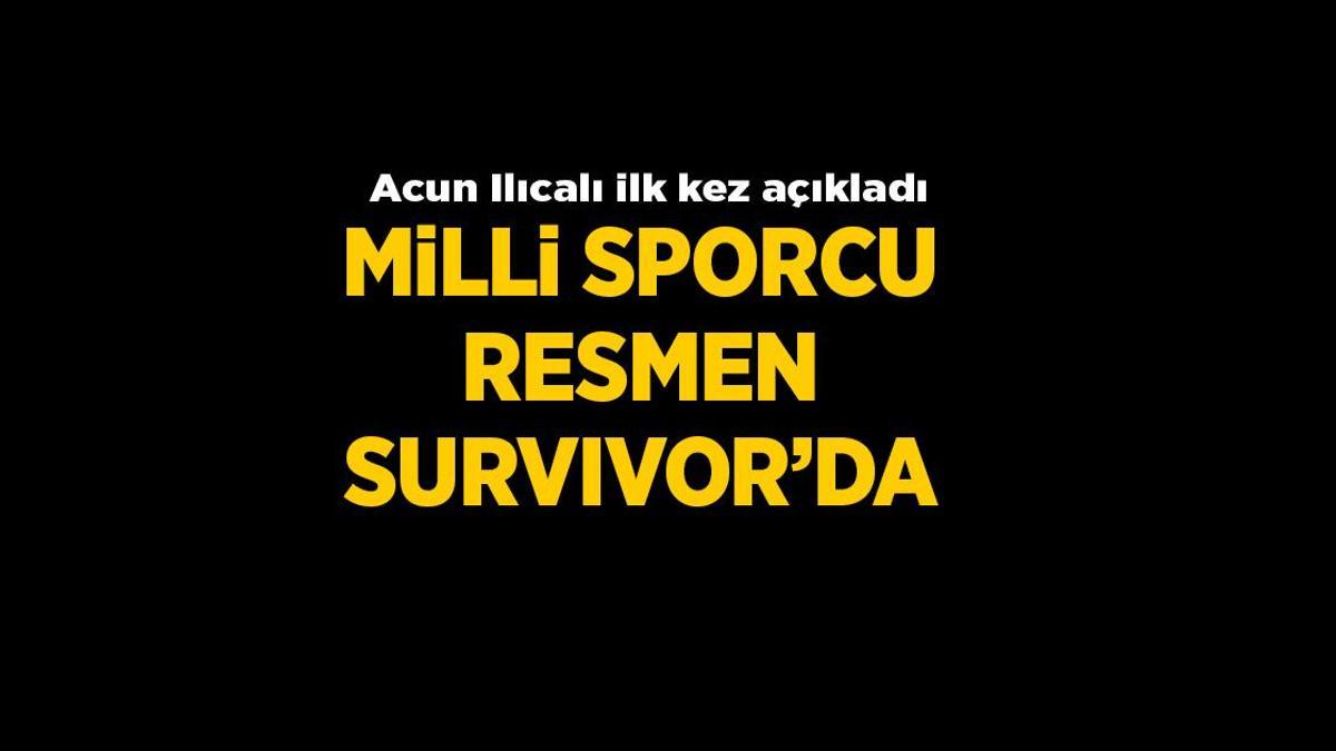 Survivor’da milli sporcu sürprizi! Acun Ilıcalı ilk kez açıkladı
